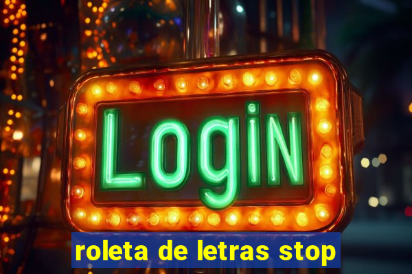 roleta de letras stop